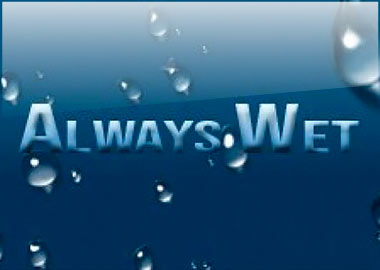 Always Wet